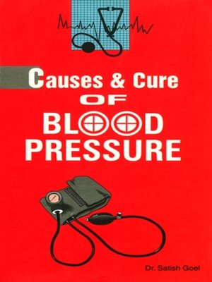 cover image of Causes and Cure of Blood Pressure